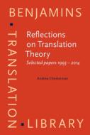 Reflections On Translation Theory di Andrew Chesterman edito da John Benjamins Publishing Co
