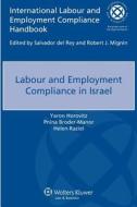Labour And Employment Compliance In Israel di Yaron Horovitz, Pnina Broder-Manor edito da Kluwer Law International, Bv