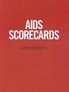AIDS Scorecards: Overview: Unaids Report on the Global AIDS Epidemic 2010 edito da World Health Organization