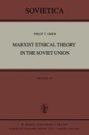 Marxist Ethical Theory in the Soviet Union di P. T. Grier edito da Springer Netherlands