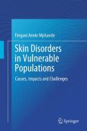 Skin Disorders in Vulnerable Populations: Causes, Impacts and Challenges di Fingani Annie Mphande edito da SPRINGER NATURE