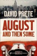 August And Then Some di David Prete edito da Harpercollins Publishers
