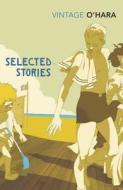 Selected Stories di John O'Hara edito da Vintage Publishing