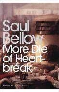 More Die of Heartbreak di Saul Bellow edito da Penguin Books Ltd