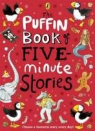 Perrault, C: The Puffin Book Of Five-Minute Stories di Charles Perrault, Margaret Mahy, Allan Ahlberg, Dick King-Smith, Adele Geras, Vivian French edito da Penguin Books Ltd (UK)