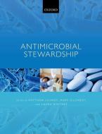Antimicrobial Stewardship di Matthew Laundy edito da OUP Oxford