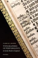Typographies Of Performance In Early Modern England di Claire M. L. Bourne edito da Oxford University Press
