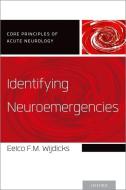 Identifying Neuroemergencies di Eelco F. M. Wijdicks edito da OUP USA