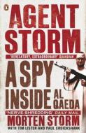 Agent Storm di Morten Storm, Paul Cruickshank, Tim Lister edito da Penguin Books Ltd