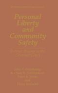 Personal Liberty and Community Safety:: Pretrial Release in the Criminal Court di John S. Goldkamp, Michael Gottfredson, Peter R. Jones edito da Springer