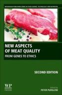 New Aspects of Meat Quality: From Genes to Ethics edito da WOODHEAD PUB
