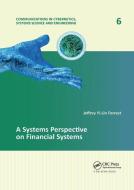 A Systems Perspective On Financial Systems di Jeffrey Yi-Lin Forrest edito da Taylor & Francis Ltd