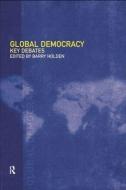 Global Democracy di Barry Holden edito da Routledge