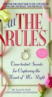 All the Rules: Time-Tested Secrets for Capturing the Heart of Mr. Right di Ellen Fein, Sherrie Schneider edito da GRAND CENTRAL PUBL
