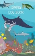 Diving Log Book di FRESH 'N SALTY edito da Lightning Source Uk Ltd