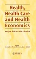 Health, Health Care and Health Economics: Perspectives on Distribution di Morris L. Barer, Thomas E. Getzen, Greg L. Stoddart edito da WILEY