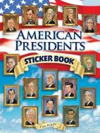 American Presidents Sticker Book di Tim Foley edito da DOVER PUBN INC