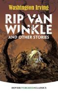Rip Van Winkle and Other Stories di Washington Irving edito da Dover Publications Inc.