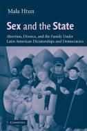 Sex and the State di Mala Nani Htun, Mala Htun, Htun Mala edito da Cambridge University Press