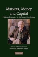 Markets, Money and Capital edito da Cambridge University Press