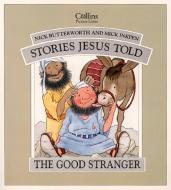 The Good Stranger di Nick Butterworth, Mick Inkpen edito da HarperCollins Publishers