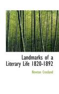 Landmarks Of A Literary Life 1820-1892 di Newton Crosland edito da Bibliolife