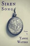 Siren Song di Tawni Waters edito da Burlesque Press, LLC