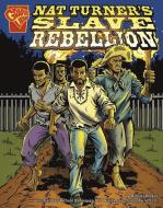 Nat Turner's Slave Rebellion di Michael Burgan edito da CAPSTONE PR