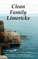 Clean Family Limericks di Edward Farren, Glenda Farren edito da INFINITY PUB.COM