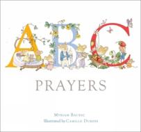 ABC Prayers di Myriam Baudic edito da LION CHILDRENS