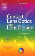 Contact Lens Optics And Lens Design di William A. Douthwaite edito da Elsevier Health Sciences