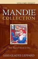 The Mandie Collection, Volume Eight di Lois Gladys Leppard edito da BETHANY HOUSE PUBL