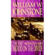 The First Mountain Man/Blood on the Divide di William W. Johnstone edito da Zebra Books