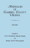 Marriages of Campbell County, Virginia, 1782-1810 edito da Clearfield