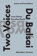 2 VOICES / DU BALSAI di Kornelijus Platelis, Jonas Zdanys edito da TIMBERLINE PR (MO)