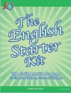The English Starter Kit: A First Year English Program for K-6 Students di Mary Meyers edito da LIGHTNING SOURCE INC