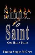 Sinner To Saint di Theresa Seager-McCraw edito da Waymaker Publishers
