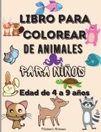 Libro para colorear de animales para niños de 4 a 9 años di Malkovich Rickblood edito da Ispas Andrei Alexandru