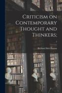 Criticism on Contemporary Thought and Thinkers;; 2 di Richard Holt Hutton edito da LIGHTNING SOURCE INC