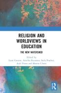 Religion And Worldviews In Education edito da Taylor & Francis Ltd