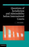 Questions of Jurisdiction and Admissibility before International Courts di Yuval Shany edito da Cambridge University Press