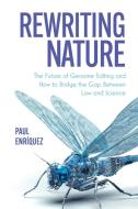 Rewriting Nature di Paul Enri quez edito da Cambridge University Press