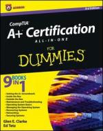 Comptia A+ Certification All-in-one For Dummies di Glen E. Clarke, Edward Tetz edito da John Wiley & Sons Inc