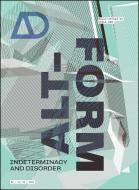 Alt-Form: Indeterminacy and Disorder di Viola Ago edito da WILEY