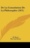 de La Consolation de La Philosophie (1871) di M. Boece, Elie Ami Betant edito da Kessinger Publishing