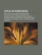 Volk In Honduras: Maya, Maya's, Ahau, Bl di Bron Wikipedia edito da Books LLC, Wiki Series