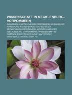 Wissenschaft in Mecklenburg-Vorpommern di Quelle Wikipedia edito da Books LLC, Reference Series