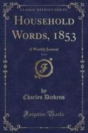 Household Words, 1853, Vol. 8 di Charles Dickens edito da Forgotten Books