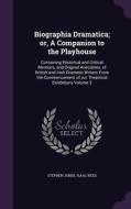 Biographia Dramatica; Or, A Companion To The Playhouse di Stephen Jones, Isaac Reed edito da Palala Press