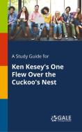A Study Guide for Ken Kesey's One Flew Over the Cuckoo's Nest di Cengage Learning Gale edito da Gale, Study Guides